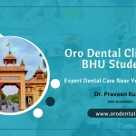 Oro Dental Clinic for BHU StudentsExpert Dental Care Near You in Varanasi